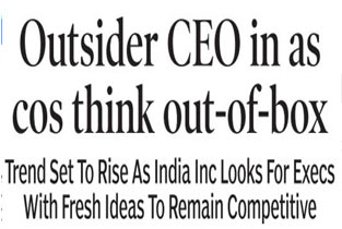 Outsider CEO in as cos think out-of-box